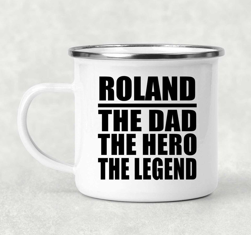 Roland The Dad The Hero The Legend - 12oz Camping Mug