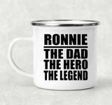 Ronnie The Dad The Hero The Legend - 12oz Camping Mug