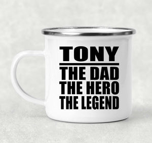 Tony The Dad The Hero The Legend - 12oz Camping Mug