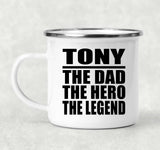 Tony The Dad The Hero The Legend - 12oz Camping Mug