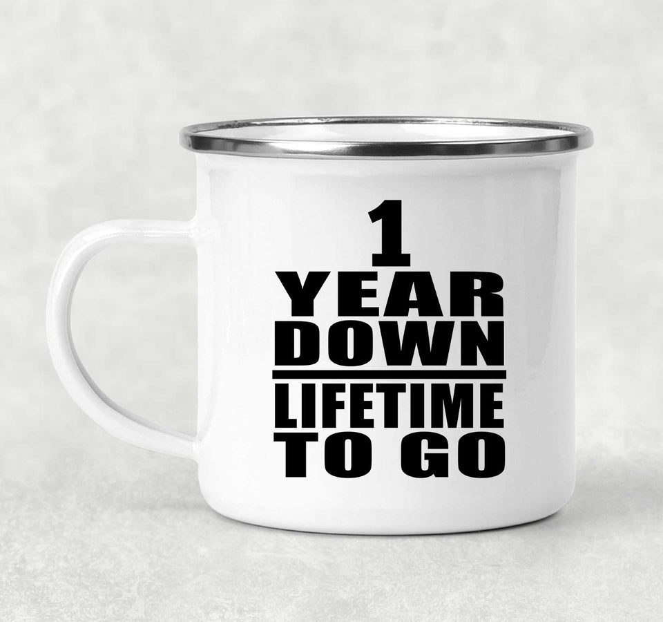 1st Anniversary 1 Year Down Lifetime To Go - 12oz Camping Mug