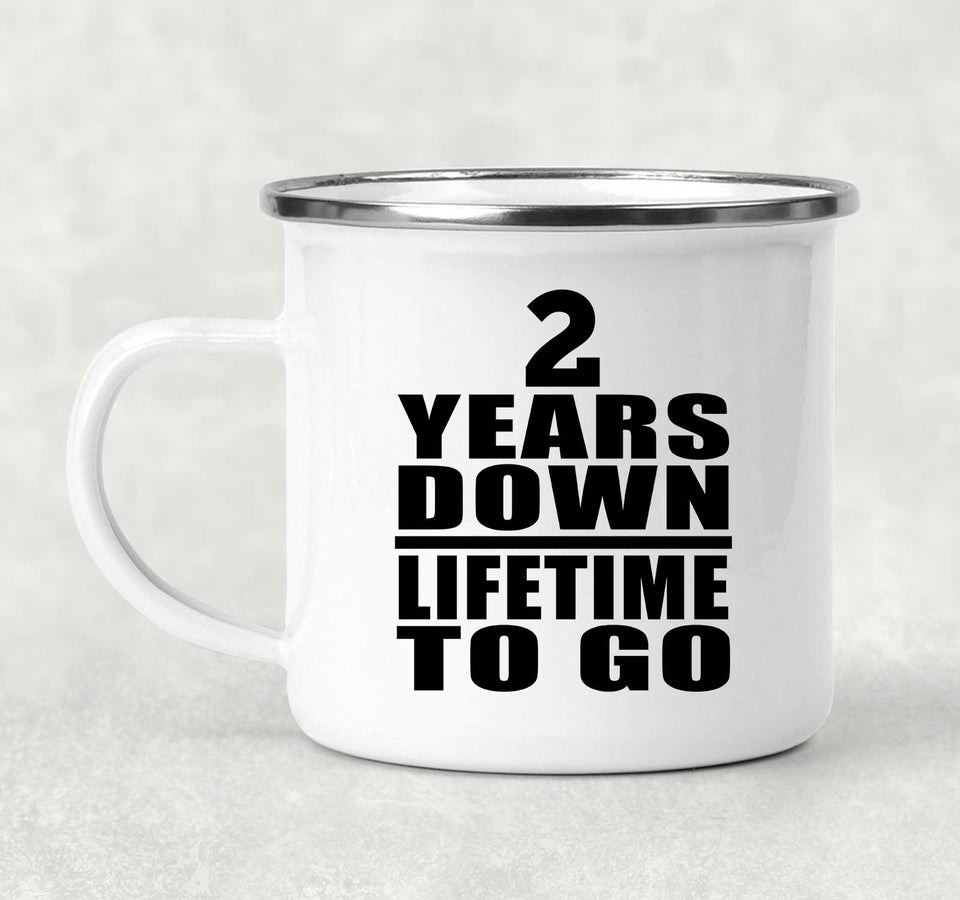 2nd Anniversary 2 Years Down Lifetime To Go - 12oz Camping Mug
