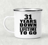31st Anniversary 31 Years Down Lifetime To Go - 12oz Camping Mug