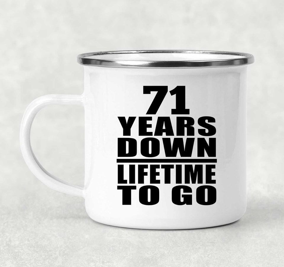 71st Anniversary 71 Years Down Lifetime To Go - 12oz Camping Mug