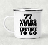 77th Anniversary 77 Years Down Lifetime To Go - 12oz Camping Mug