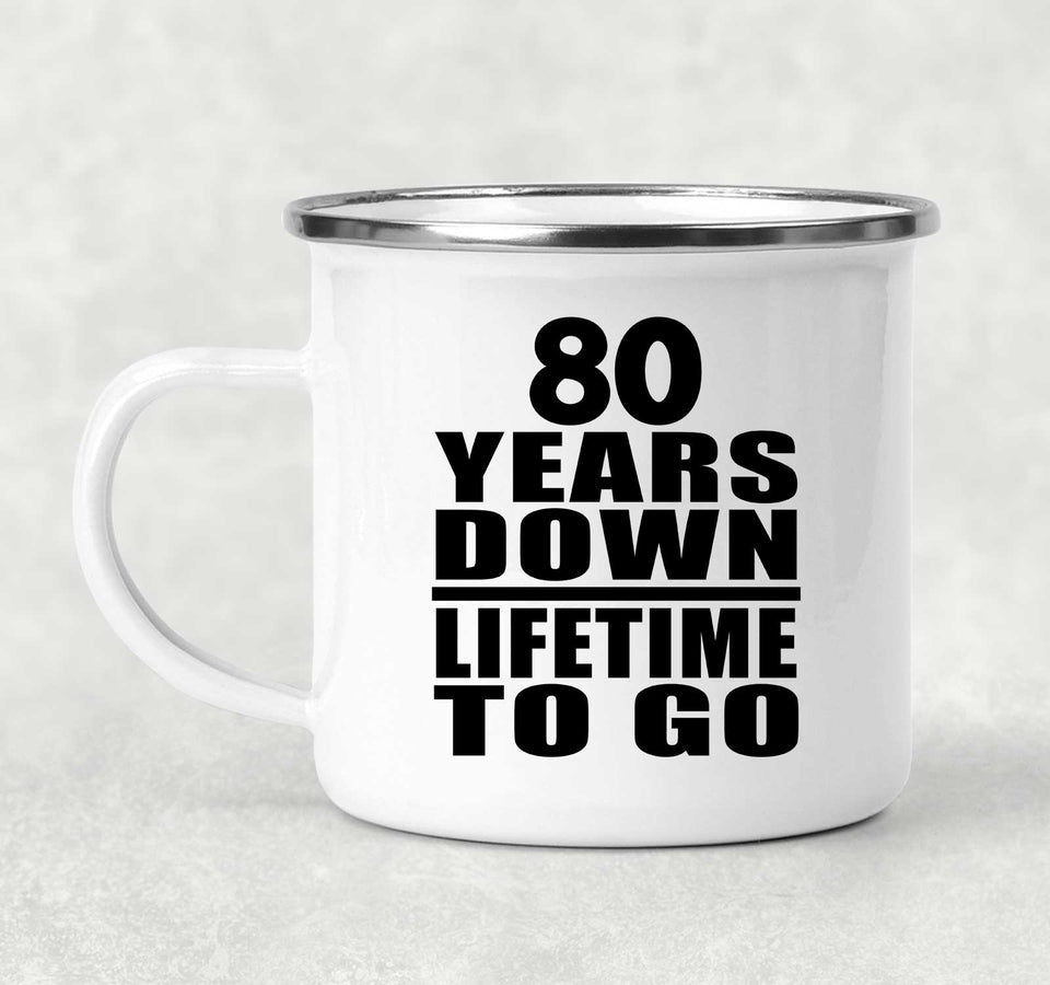 80th Anniversary 80 Years Down Lifetime To Go - 12oz Camping Mug