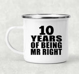 10th Anniversary 10 Years Of Being Mr Right - 12oz Camping Mug