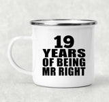 19th Anniversary 19 Years Of Being Mr Right - 12oz Camping Mug