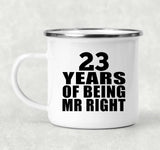 23rd Anniversary 23 Years Of Being Mr Right - 12oz Camping Mug