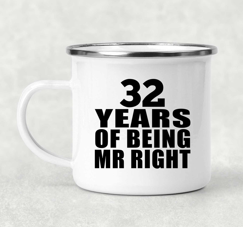 32nd Anniversary 32 Years Of Being Mr Right - 12oz Camping Mug