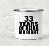 33rd Anniversary 33 Years Of Being Mr Right - 12oz Camping Mug