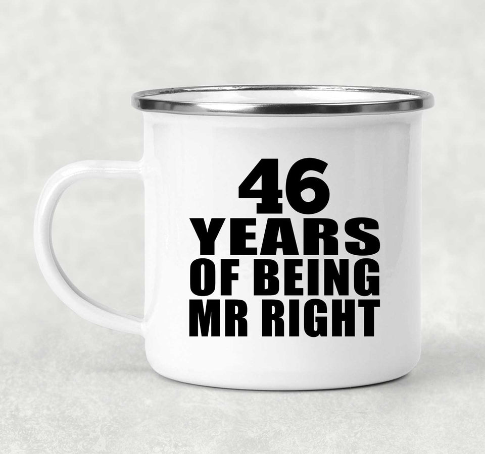 46th Anniversary 46 Years Of Being Mr Right - 12oz Camping Mug