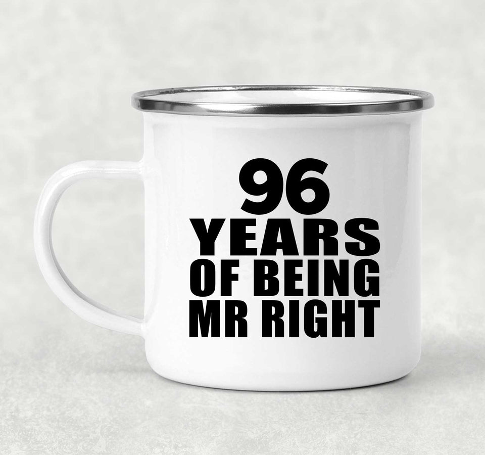 96th Anniversary 96 Years Of Being Mr Right - 12oz Camping Mug