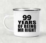 99th Anniversary 99 Years Of Being Mr Right - 12oz Camping Mug