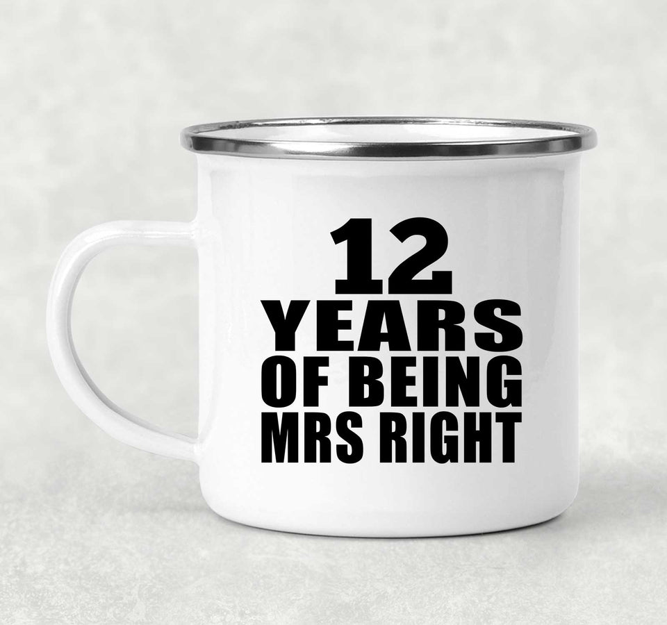 12th Anniversary 12 Years Of Being Mrs Right - 12oz Camping Mug