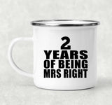 2nd Anniversary 2 Years Of Being Mrs Right - 12oz Camping Mug