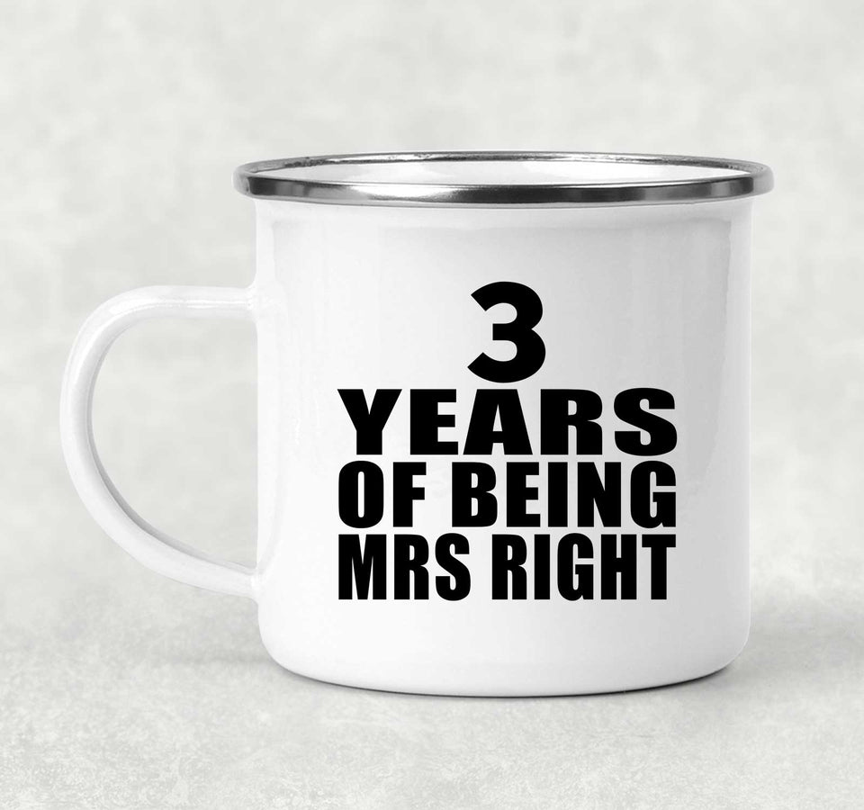 3rd Anniversary 3 Years Of Being Mrs Right - 12oz Camping Mug
