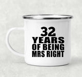 32nd Anniversary 32 Years Of Being Mrs Right - 12oz Camping Mug