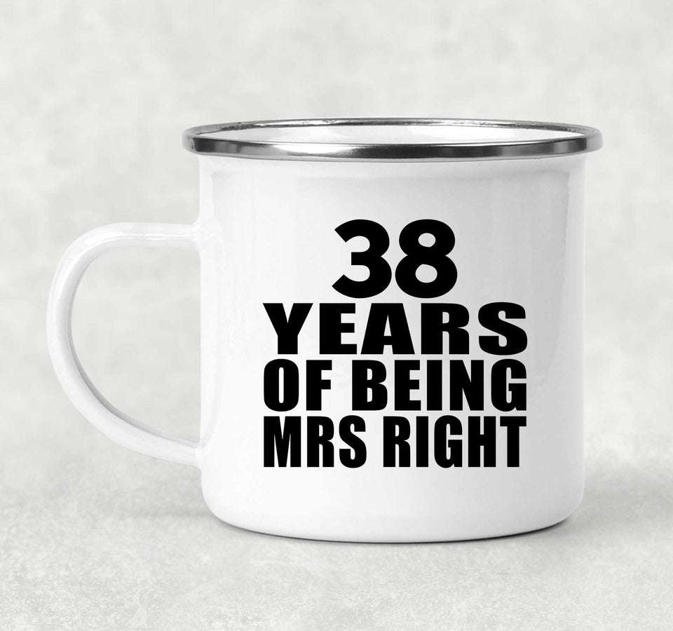 38th Anniversary 38 Years Of Being Mrs Right - 12oz Camping Mug