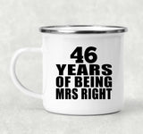 46th Anniversary 46 Years Of Being Mrs Right - 12oz Camping Mug