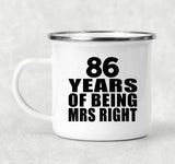 86th Anniversary 86 Years Of Being Mrs Right - 12oz Camping Mug
