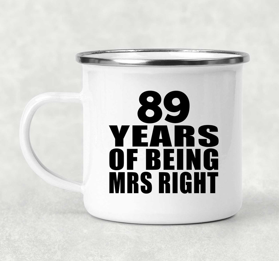 89th Anniversary 89 Years Of Being Mrs Right - 12oz Camping Mug