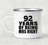 92nd Anniversary 92 Years Of Being Mrs Right - 12oz Camping Mug