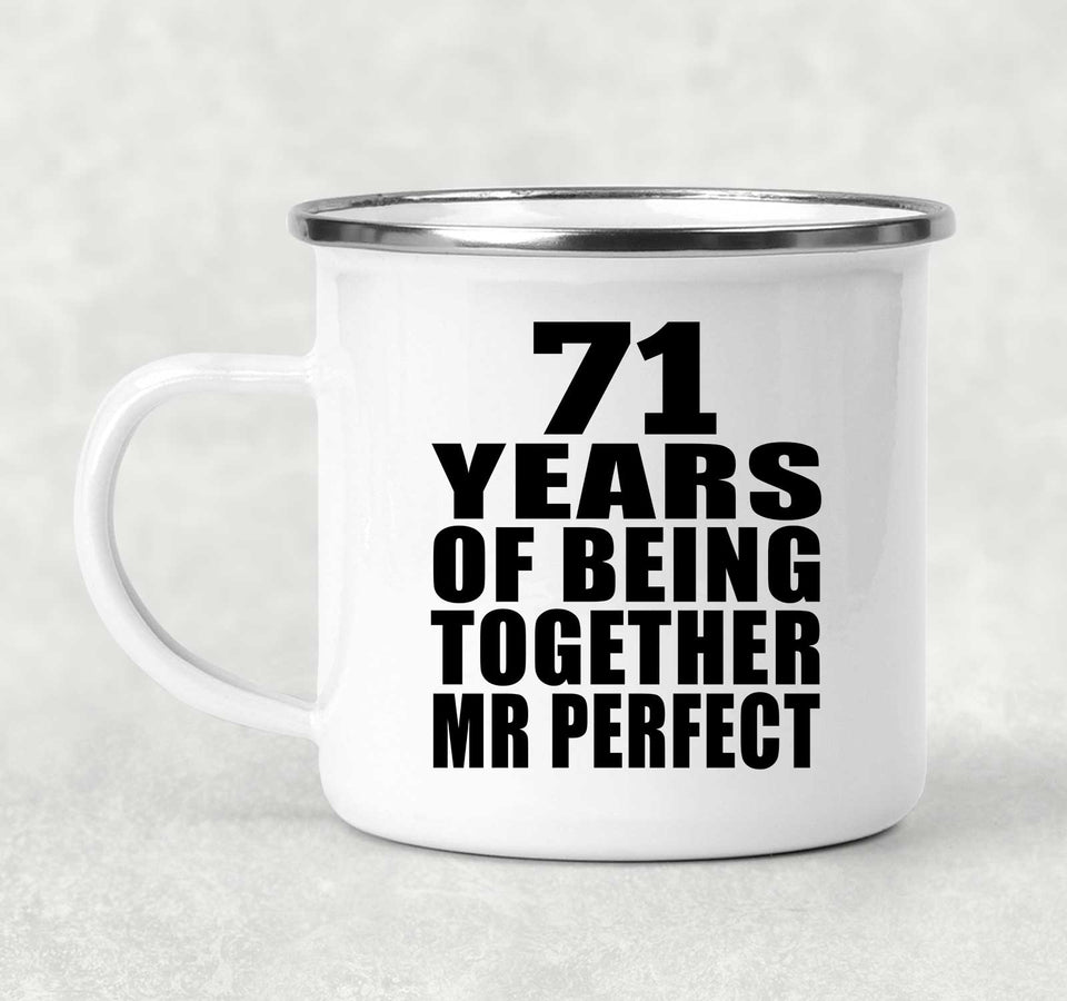 71st Anniversary 71 Years Of Being Mr Perfect - 12oz Camping Mug