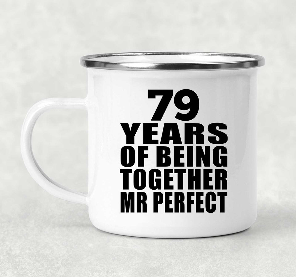 79th Anniversary 79 Years Of Being Mr Perfect - 12oz Camping Mug