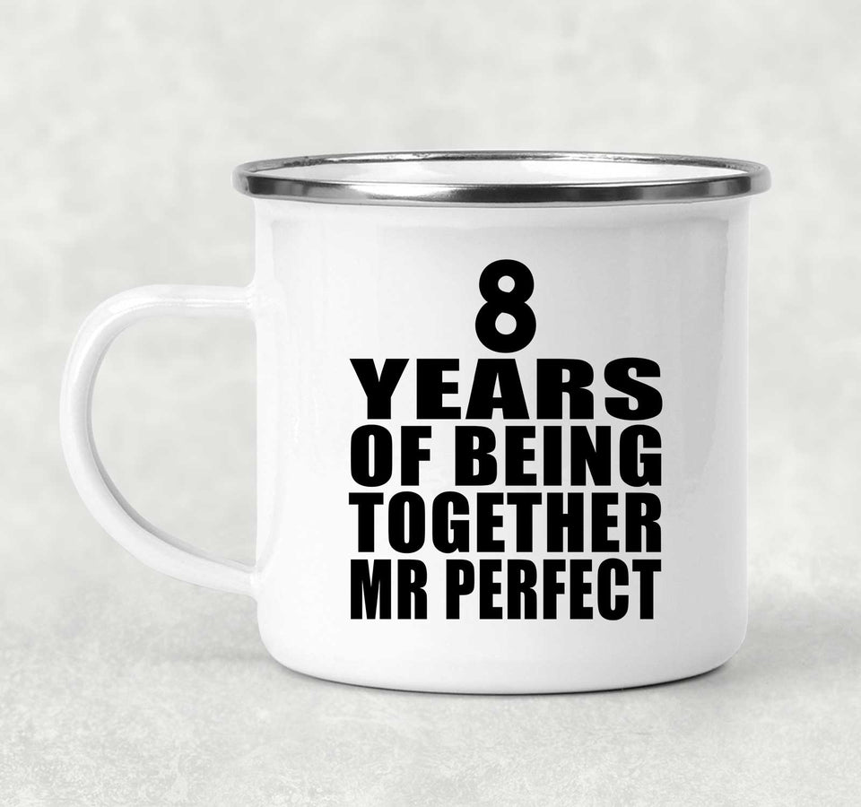8th Anniversary 8 Years Of Being Mr Perfect - 12oz Camping Mug