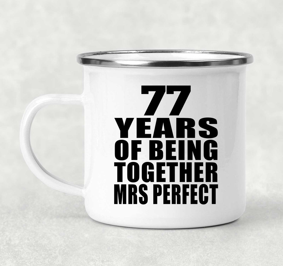 77th Anniversary 77 Years Of Being Mrs Perfect - 12oz Camping Mug