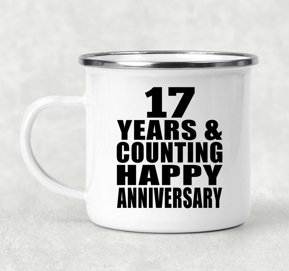 Happy 17th Anniversary 17 Years & Counting - 12oz Camping Mug