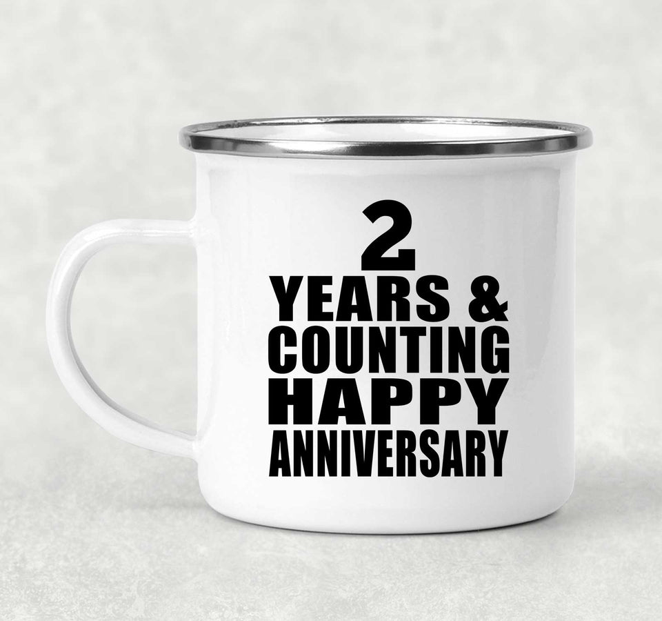 Happy 2nd Anniversary 2 Years & Counting - 12oz Camping Mug