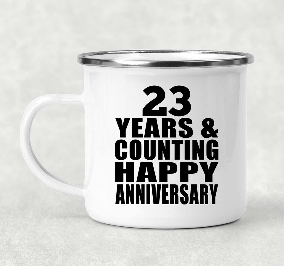 Happy 23rd Anniversary 23 Years & Counting - 12oz Camping Mug