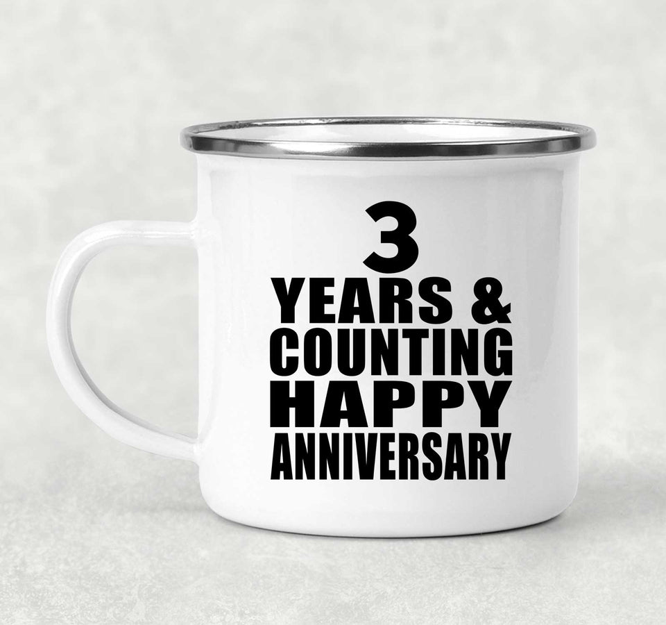 Happy 3rd Anniversary 3 Years & Counting - 12oz Camping Mug