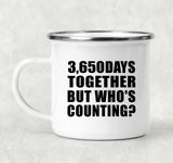 10th Anniversary 3,650 Days Together Who's Counting - 12oz Camping Mug