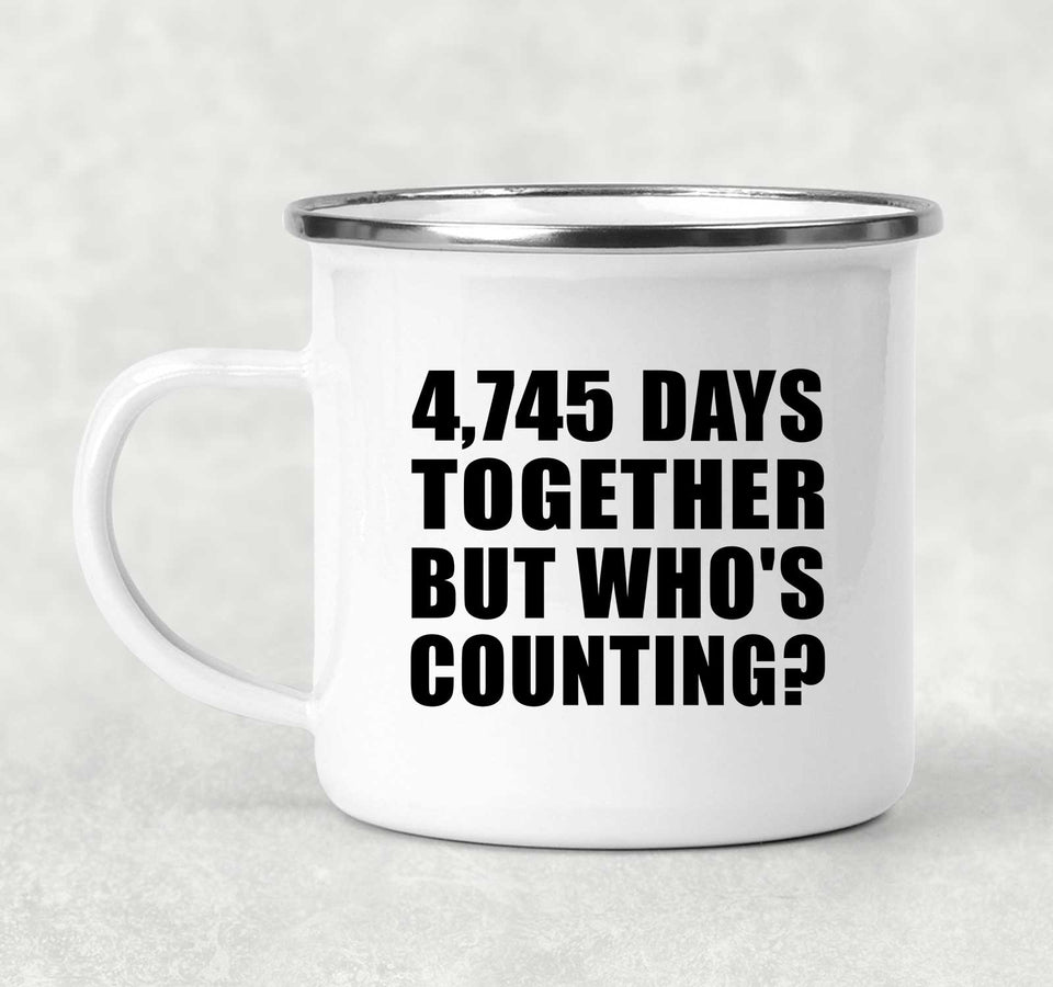 13th Anniversary 4,745 Days Together Who's Counting - 12oz Camping Mug