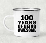 100th Birthday 100 Years Of Being Awesome - 12oz Camping Mug