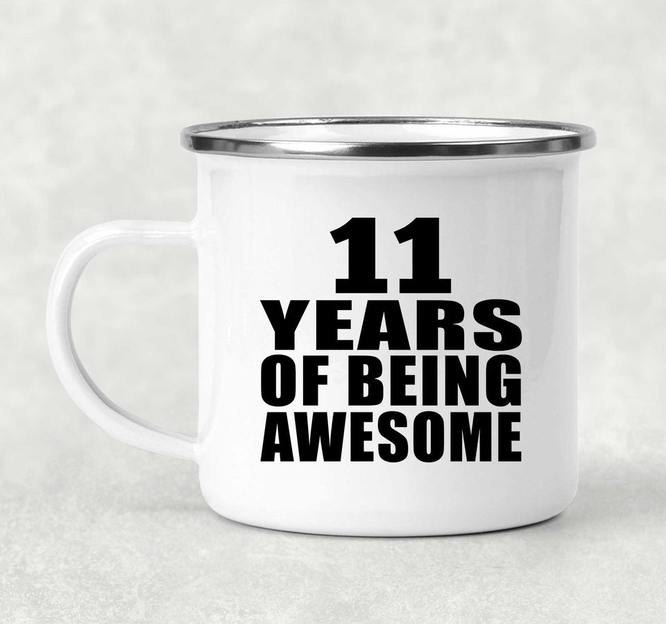 11th Birthday 11 Years Of Being Awesome - 12oz Camping Mug