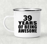 39th Birthday 39 Years Of Being Awesome - 12oz Camping Mug