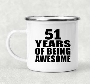 51st Birthday 51 Years Of Being Awesome - 12oz Camping Mug