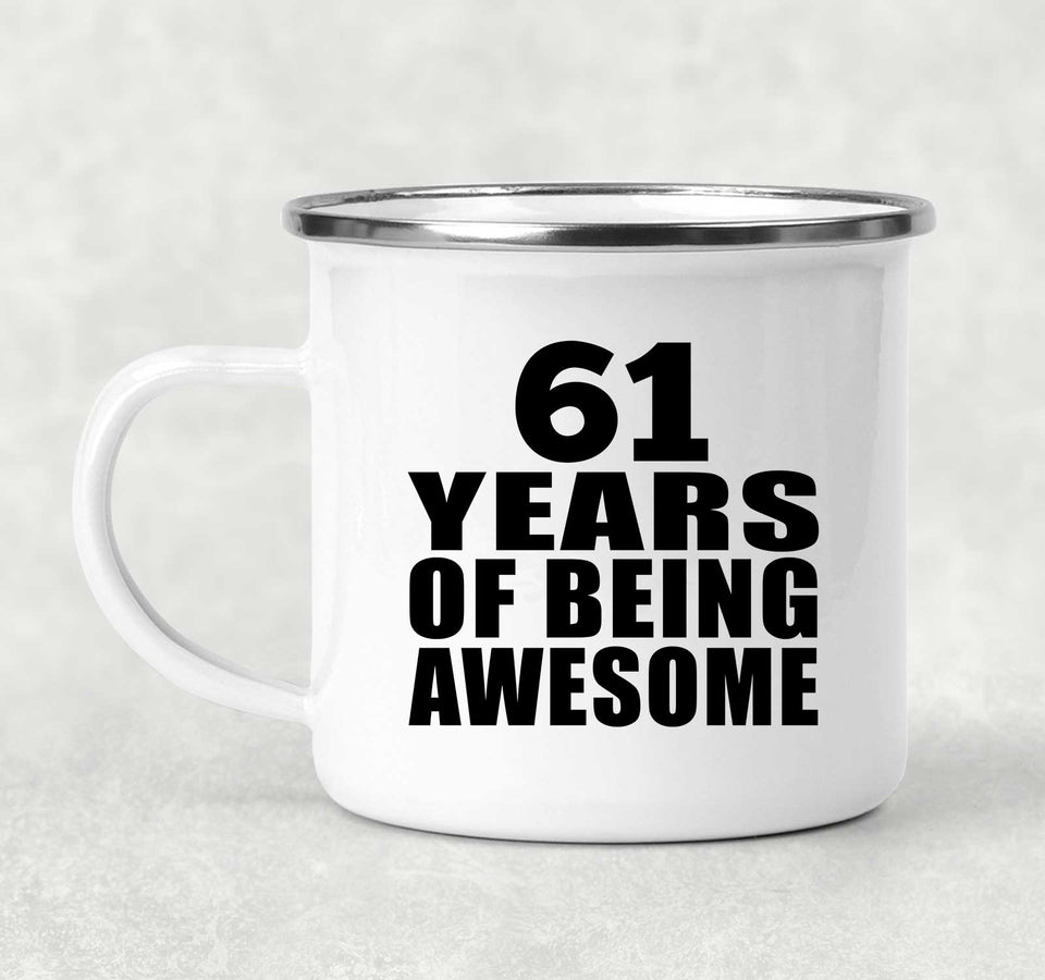 61st Birthday 61 Years Of Being Awesome - 12oz Camping Mug