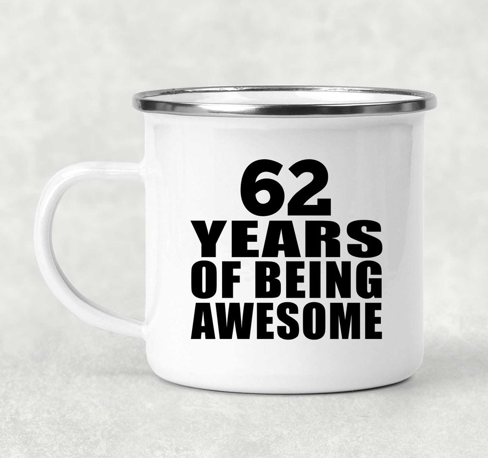 62nd Birthday 62 Years Of Being Awesome - 12oz Camping Mug
