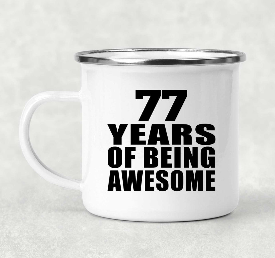 77th Birthday 77 Years Of Being Awesome - 12oz Camping Mug