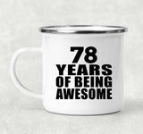78th Birthday 78 Years Of Being Awesome - 12oz Camping Mug