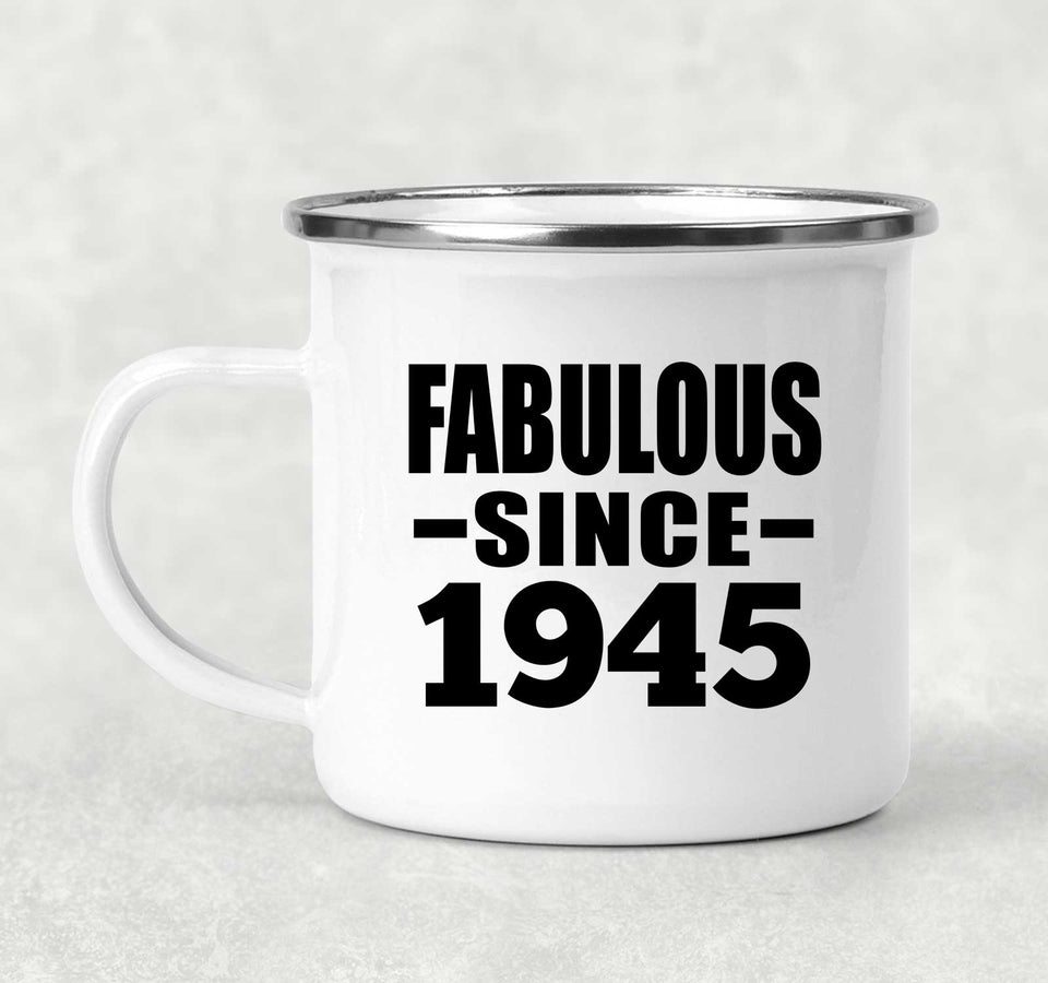 79th Birthday Fabulous Since 1945 - 12oz Camping Mug