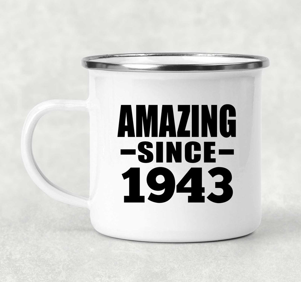 81st Birthday Amazing Since 1943 - 12oz Camping Mug