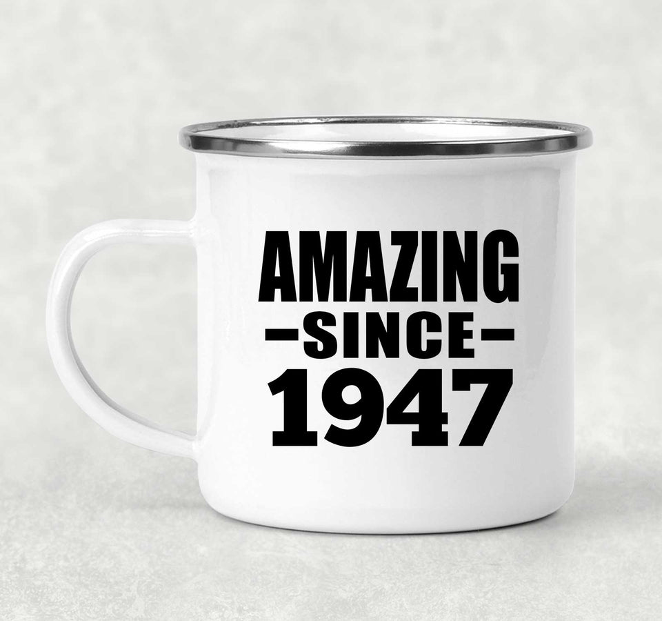 77th Birthday Amazing Since 1947 - 12oz Camping Mug
