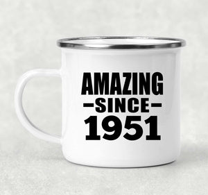 73rd Birthday Amazing Since 1951 - 12oz Camping Mug