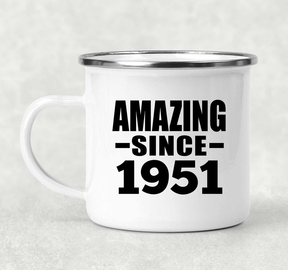 73rd Birthday Amazing Since 1951 - 12oz Camping Mug